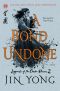 [The Legend of the Condor Heroes 02] • A Bond Undone